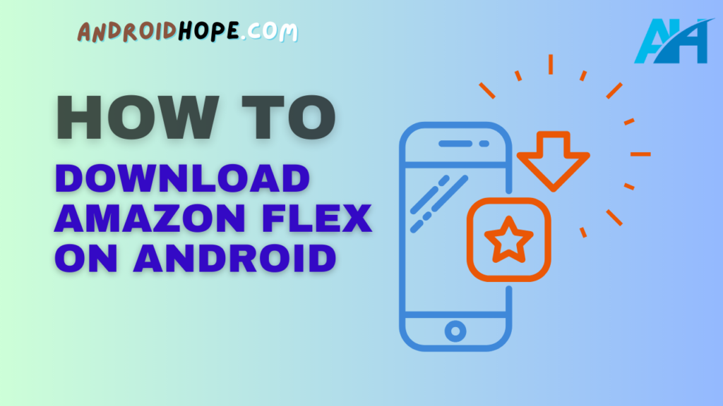 How to Download Amazon Flex on Android