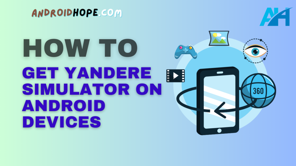 How to Get Yandere Simulator on Android Devices