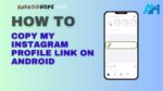 How to Copy My Instagram Profile Link on Android