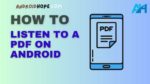 How to Listen to a PDF on Android