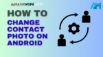 How to Change Contact Photo on Android