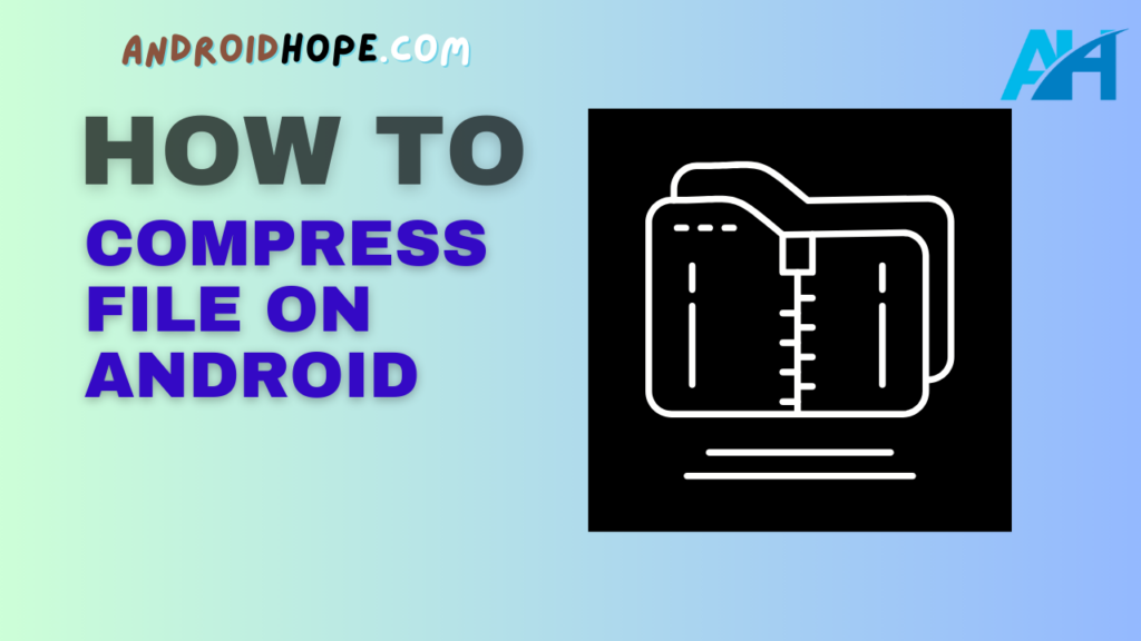 How to Compress File on Android