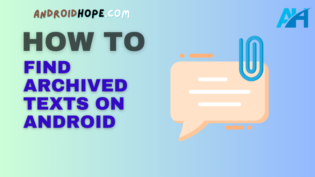 How to Find Archived Texts on Android