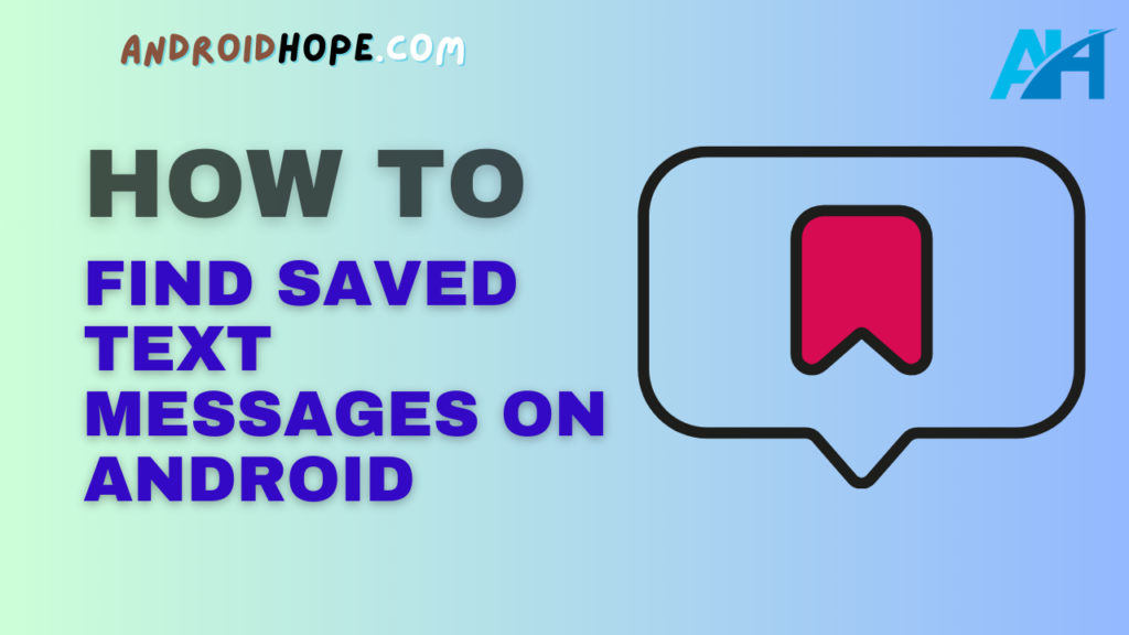 How to Find Saved Text Messages on Android