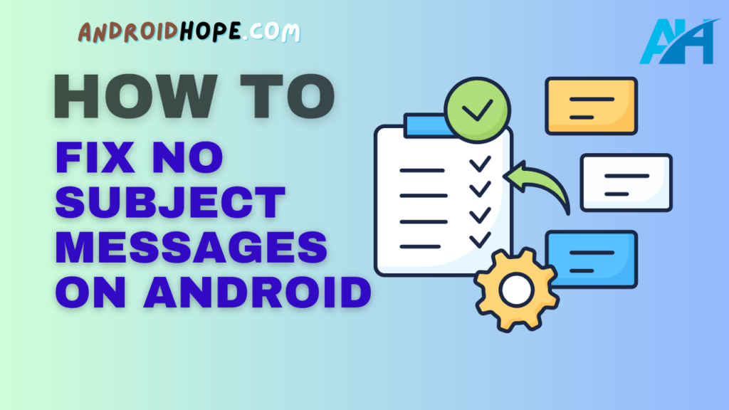 How to Fix No Subject Messages on Android
