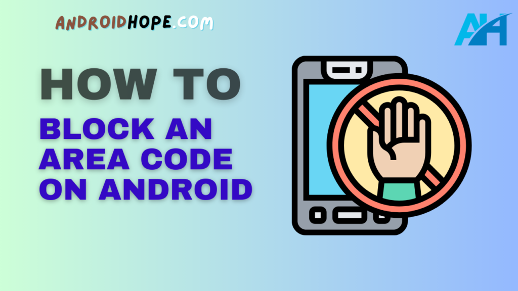 How to Block an Area Code on Android