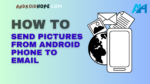 How to Send Pictures from Android Phone to Email